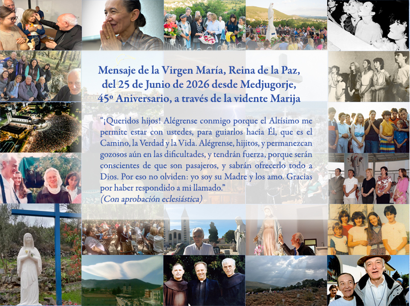 Mensaje de la Virgen Mar&iacute;a Reina de la Paz del 25 de junio de 2026 en el 45º aniversario de las apariciones